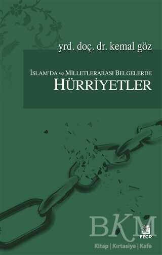 İslam`da ve Milletlerarası Belgelerde Hürriyetler
