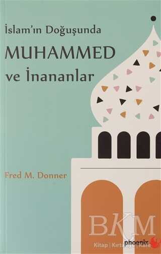 İslam’ın Doğuşunda Muhammed ve İnananlar kapağı
