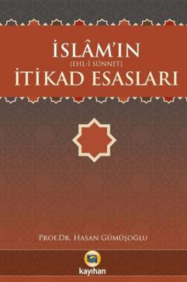 İslam`ın İtikad Esasları - Ehl-i Sünnet kapağı