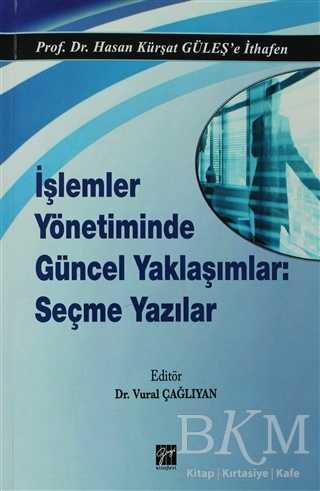 İşlemler Yönetiminde Güncel Yaklaşımlar: Seçme Yazılar