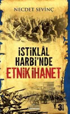 İstiklal Harbi`nde Etnik İhanet