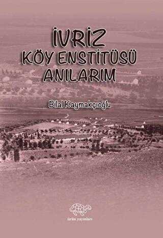 İvriz Köy Enstitüsü Anılarım