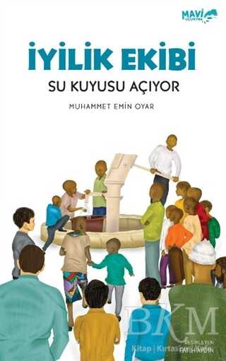 İyilik Ekibi Su Kuyusu Açıyor kapağı