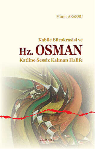 Kabile Bürokrasisi ve Hz. Osman