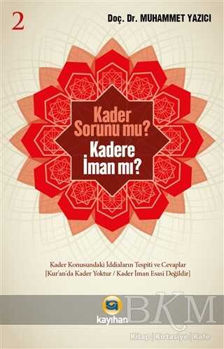 Kader Sorunu mu? Kadere İman mı? 2