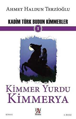 Kadim Türk Budun Kimmerler - Kimmer Yurdu Kimmerya