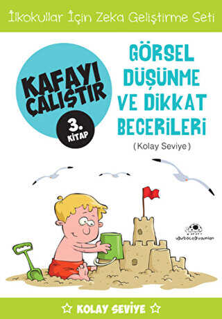 Görsel Düşünme ve Dikkat Becerileri Kolay Seviye - Kafayı Çalıştır 3
