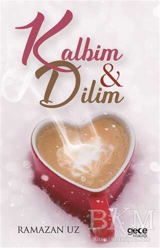 Kalbim ve Dilim