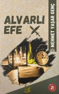 Kalem ve Kılıç Kuşanan Alim Alvarlı Efe kapağı