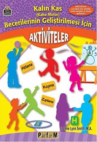 Kalın Kas Kaba Motor Becerilerinin Gelişmesi İçin Aktiviteler