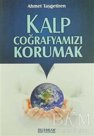 Kalp Coğrafyamızı Korumak