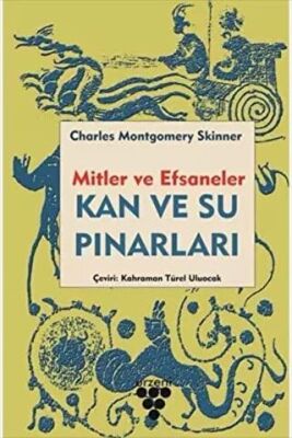 Kan ve Su Pınarları - Mitler ve Efsaneler kapağı