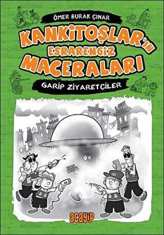 Kankitoşlar`ın Esrarengiz Maceraları - Garip Ziyaretçiler