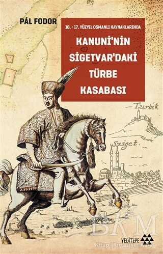 Kanuni’nin Sigetvar’daki Türbe Kasabası kapağı