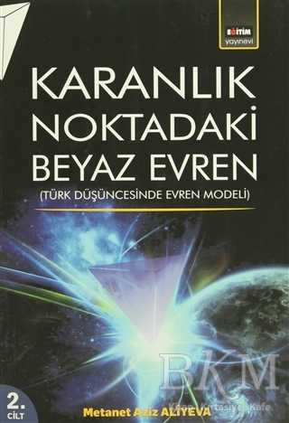 Karanlık Noktadaki Beyaz Evren 2. Cilt
