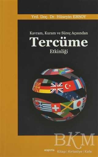 Kavram, Kuram ve Süreç Açısından Tercüme Etkinliği