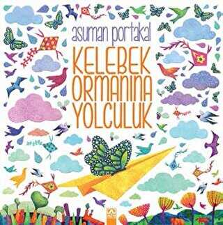Kelebek Ormanına Yolculuk