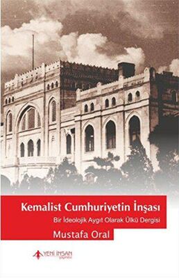 Kemalist Cumhuriyet`in İnşası