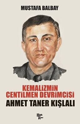 Kemalizmin Centilmen Devrimcisi Ahmet Taner Kışlalı kapağı