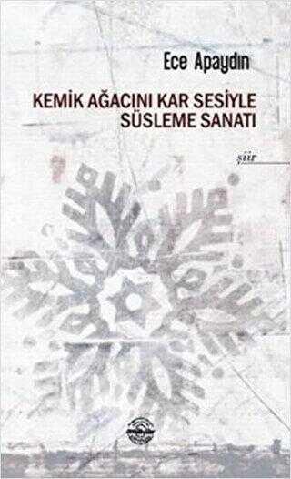 Kemik Ağacını Kar Sesiyle Süsleme Sanatı