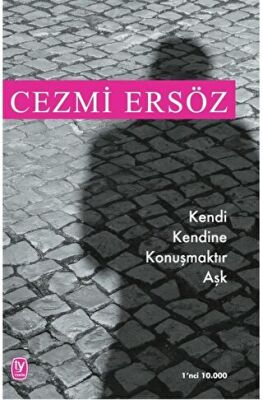 Kendi Kendine Konuşmaktır Aşk