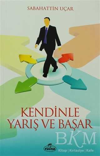 Kendinle Yarış ve Başar