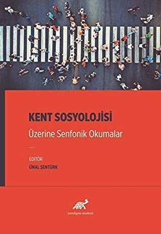 Kent Sosyolojisi Üzerine Senfonik Okumalar kapağı
