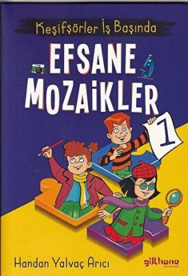 Keşifşörler İş Başında - Efsane Mozaikler 1 kapağı