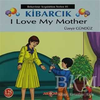 Kibarcık I Love My Mother
