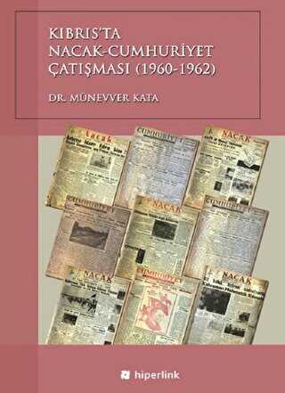 Kıbrıs’ta Nacak-Cumhuriyet Çatışması 1960-1962