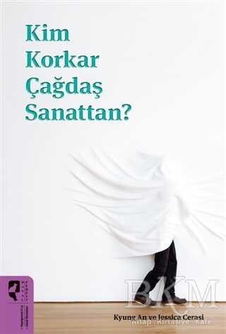 Kim Korkar Çağdaş Sanattan? kapağı