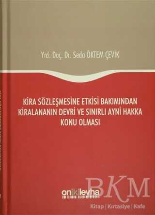 Kira Sözleşmesine Etkisi Bakımından Kiralananın Devri ve Sınırlı Ayni Hakka Konu Olması