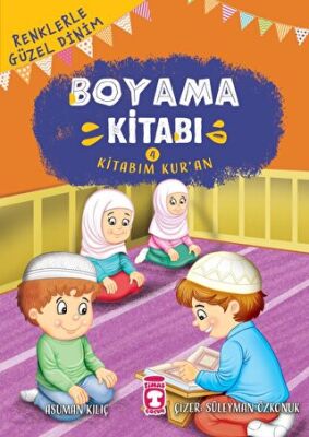 Renklerle Güzel Dinim Boyama Kitabım 4: Kitabım Kur’an kapağı