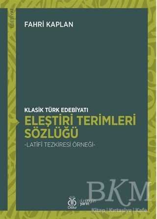 Klasik Türk Edebiyatı Eleştiri Terimleri Sözlüğü kapağı