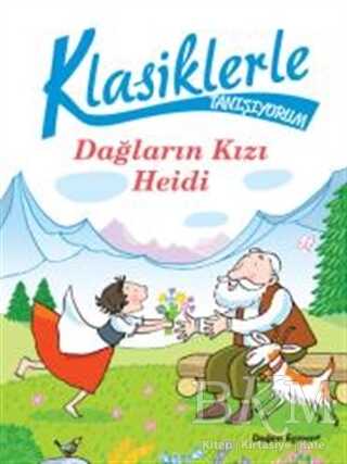 Klasiklerle Tanışıyorum - Dağların Kızı Heidi