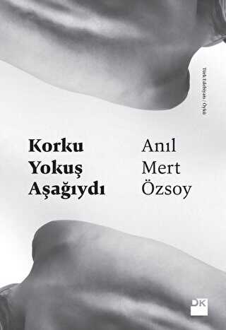 Korku Yokuş Aşağıydı