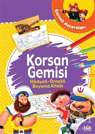 Korsan Gemisi - Hikayeli Örnekli Boyama Kitabı kapağı