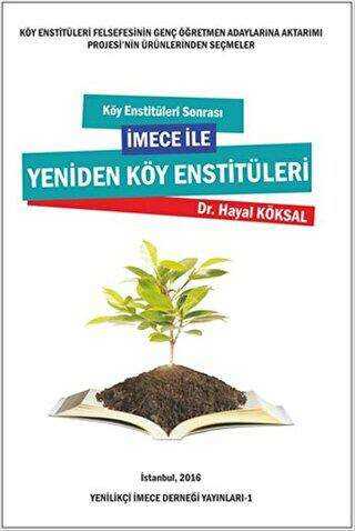 Köy Enstitüleri Sonrası İmece ile Yeniden Köy Enstitüleri