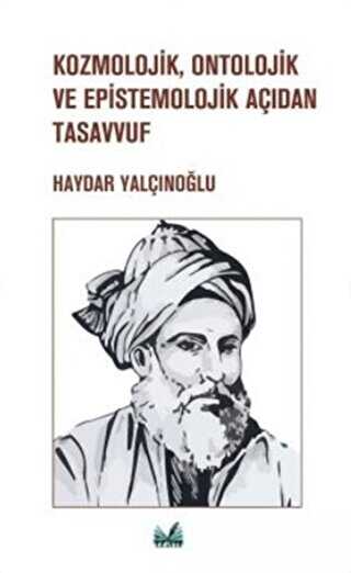 Kozmolojik, Ontolojik ve Epistemolojik Açıdan Tasavvuf kapağı