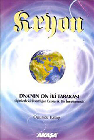 Kryon 10. Kitap -DNA’nın 12 Tabakası