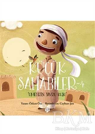 Küçük Sahabiler 4: Umeyr`in Yavru Kuşu