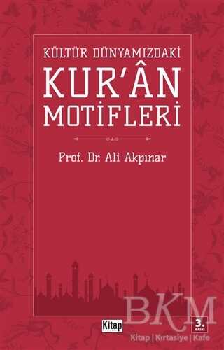 Kültür Dünyamızdaki Kur`an Motifleri kapağı