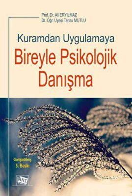 Kuramdan Uygulamaya Bireyle Psikolojik Danışma kapağı