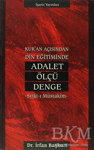 Kur’an Açısından Din Eğitiminde Adalet, Ölçü, Denge Sırat-ı Müstakim