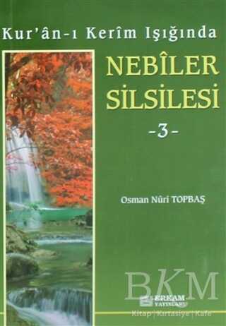 Kur`an-ı Kerim Işığında Nebiler Silsilesi - 3