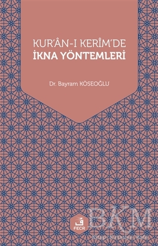 Kur`an-ı Kerim`de İkna Yöntemleri kapağı
