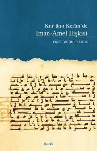 Kur`an-ı Kerim`de İman-Amel İlişkisi