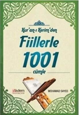 Kur`an-ı Kerim`den Fiillerle 1001 Cümle