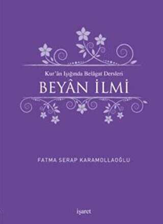 Kur`an Işığında Belagat Dersleri - Beyan İlmi