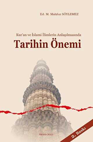 Kur’an ve İslami İlimlerin Anlaşılmasında Tarihin Önemi